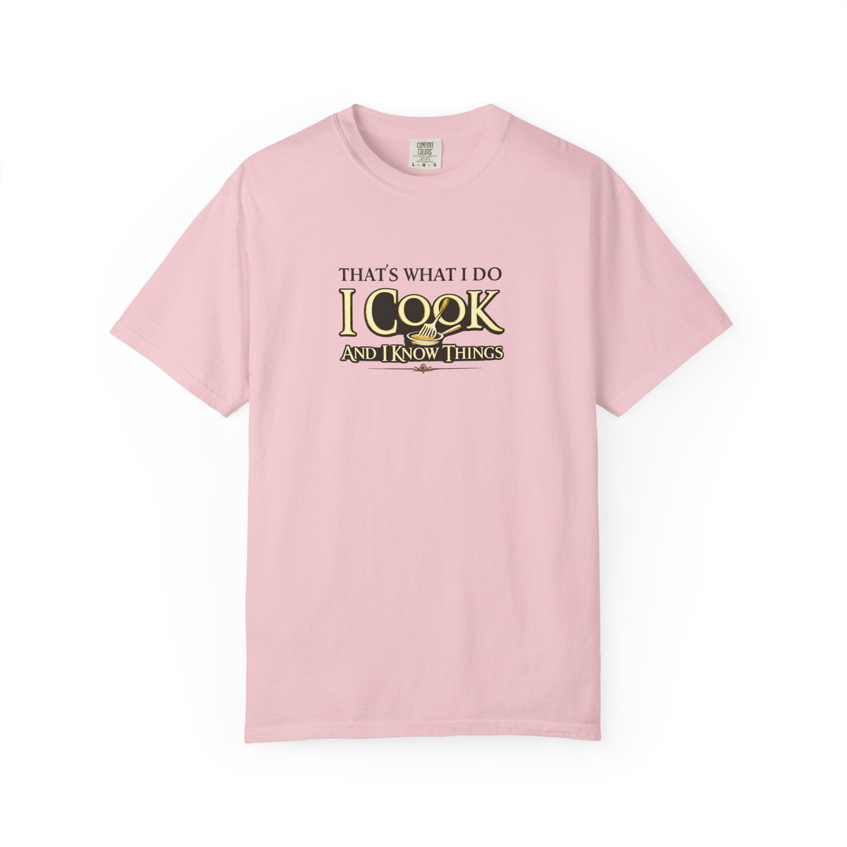 Chef Humor T-Shirt — "That's What I Do I Cook and I Know Things" Culinary Gift Tee