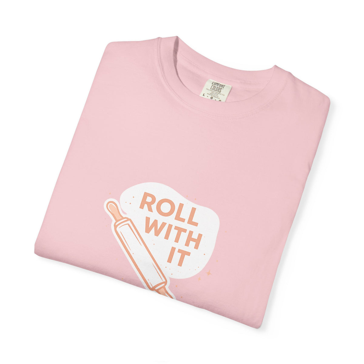 Roll With It T-Shirt — Baking Rolling Pin Graphic Tee