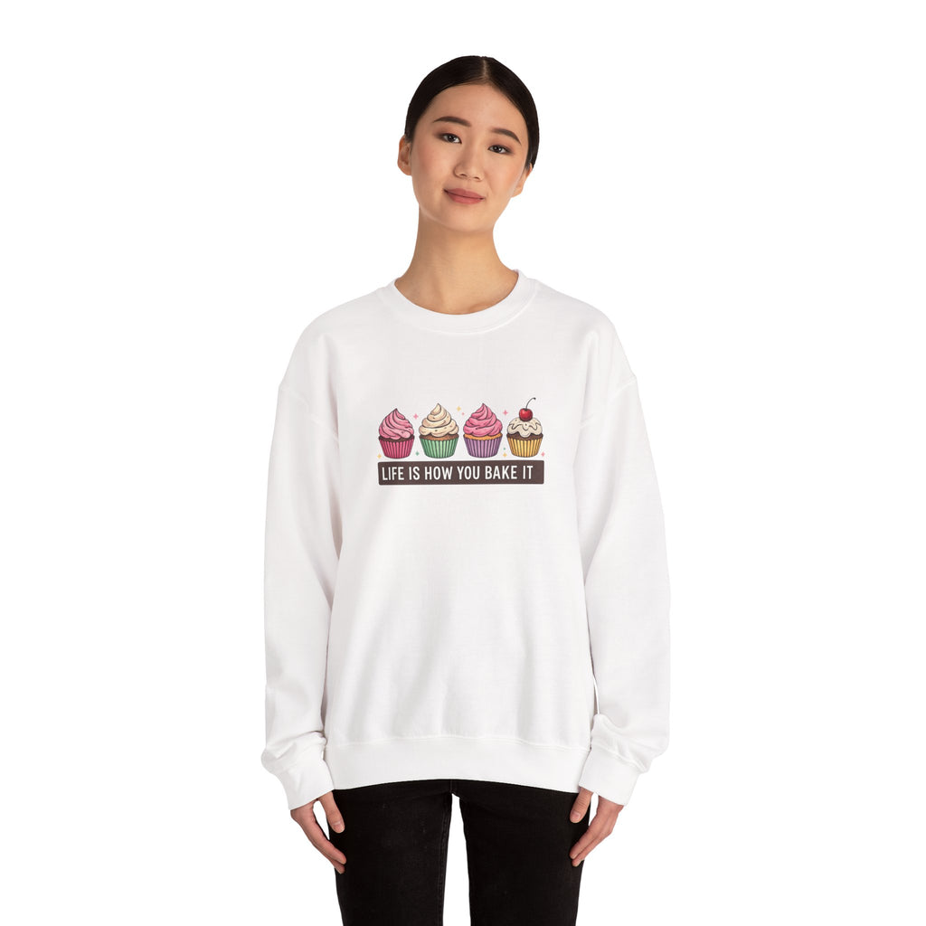 Crewneck Sweatshirt — “Life Is How You Bake It” Cupcake Graphic
