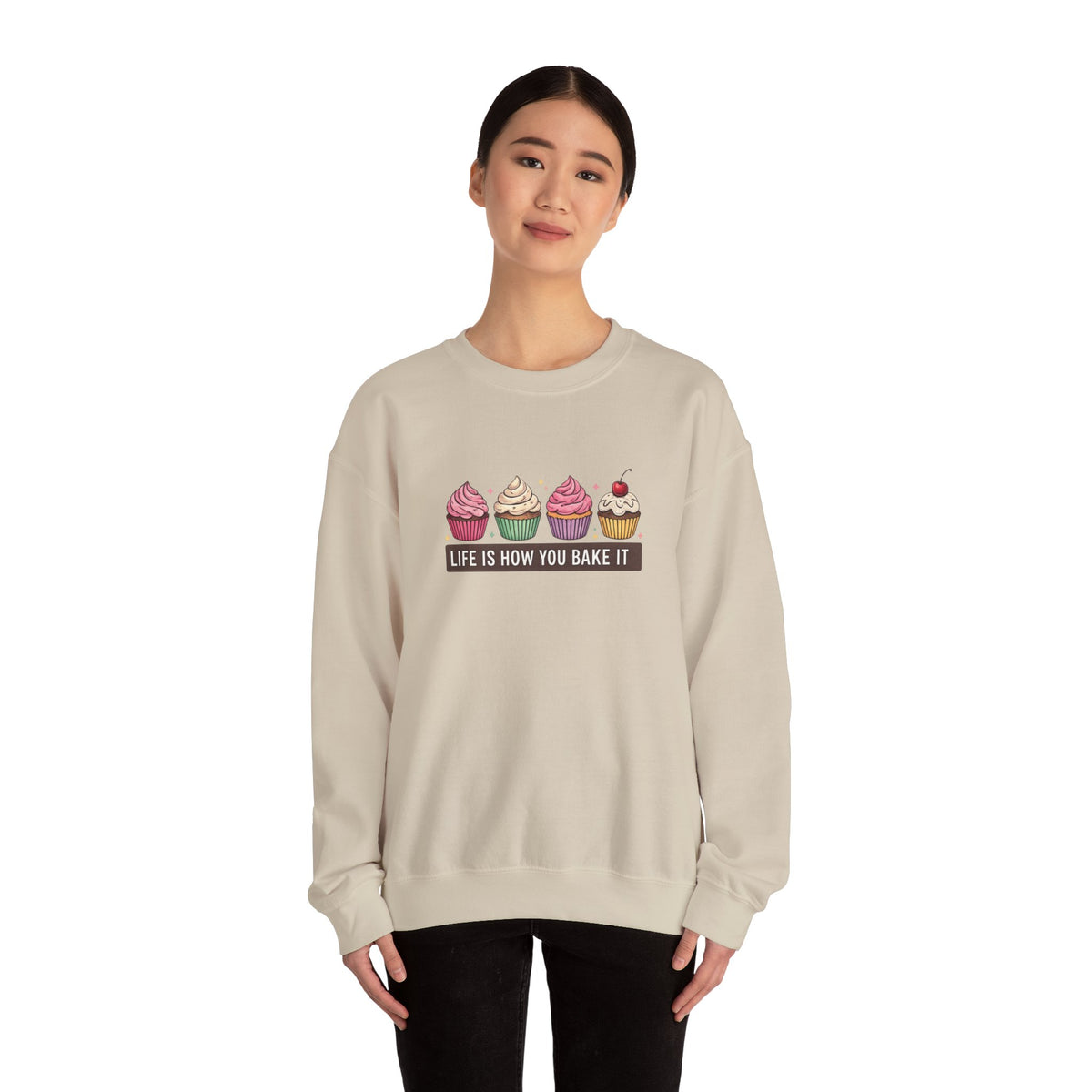 Crewneck Sweatshirt — “Life Is How You Bake It” Cupcake Graphic