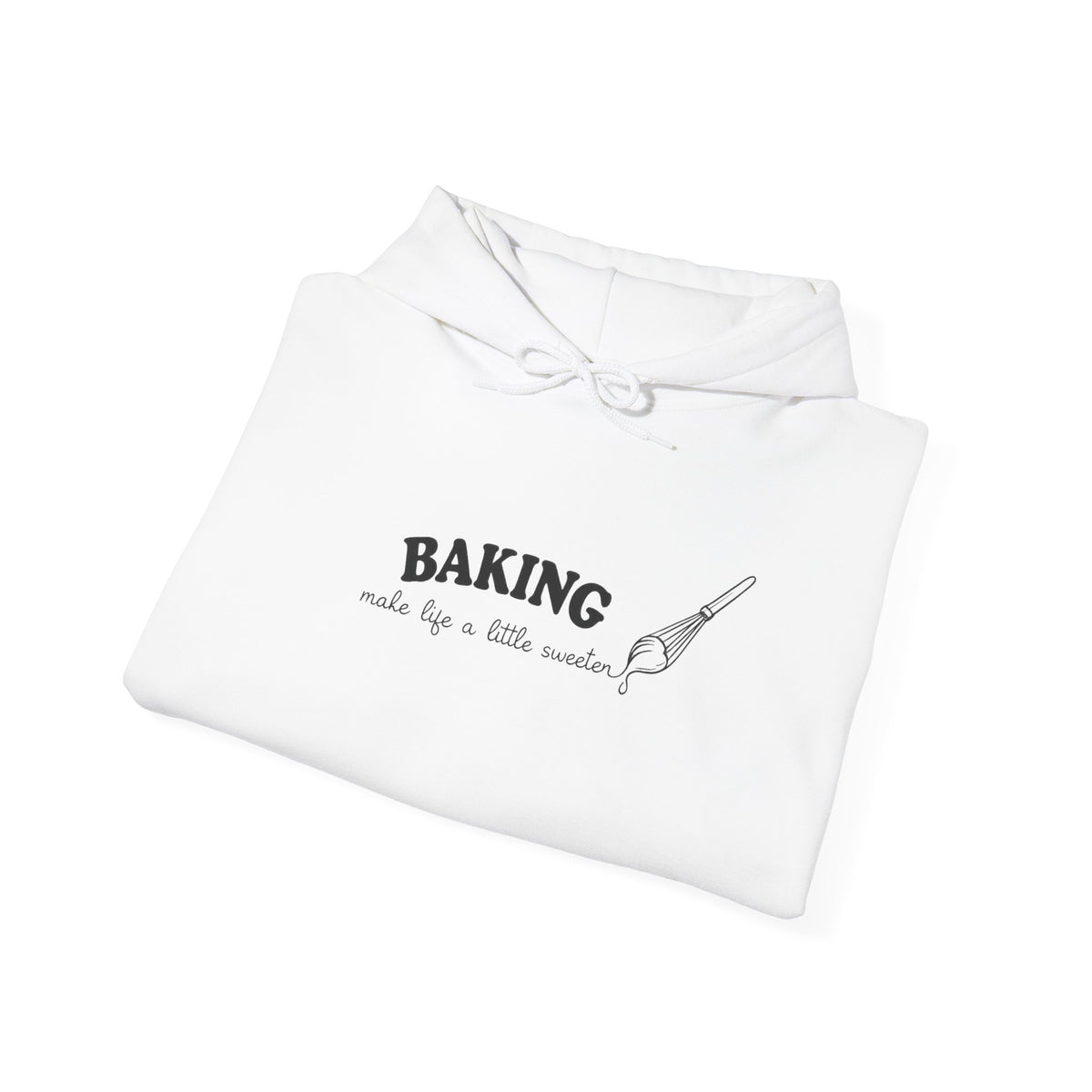 Baking Makes Life a Little Sweeter Hoodie