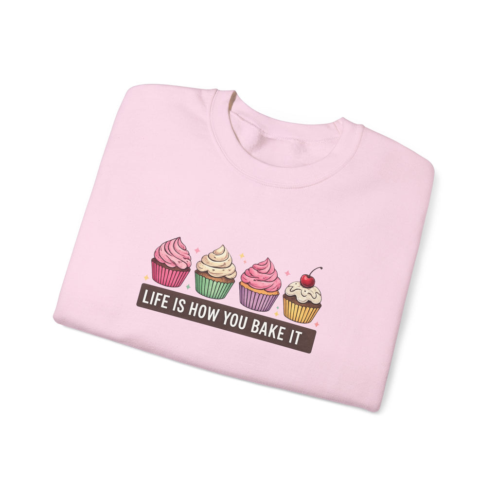 Crewneck Sweatshirt — “Life Is How You Bake It” Cupcake Graphic