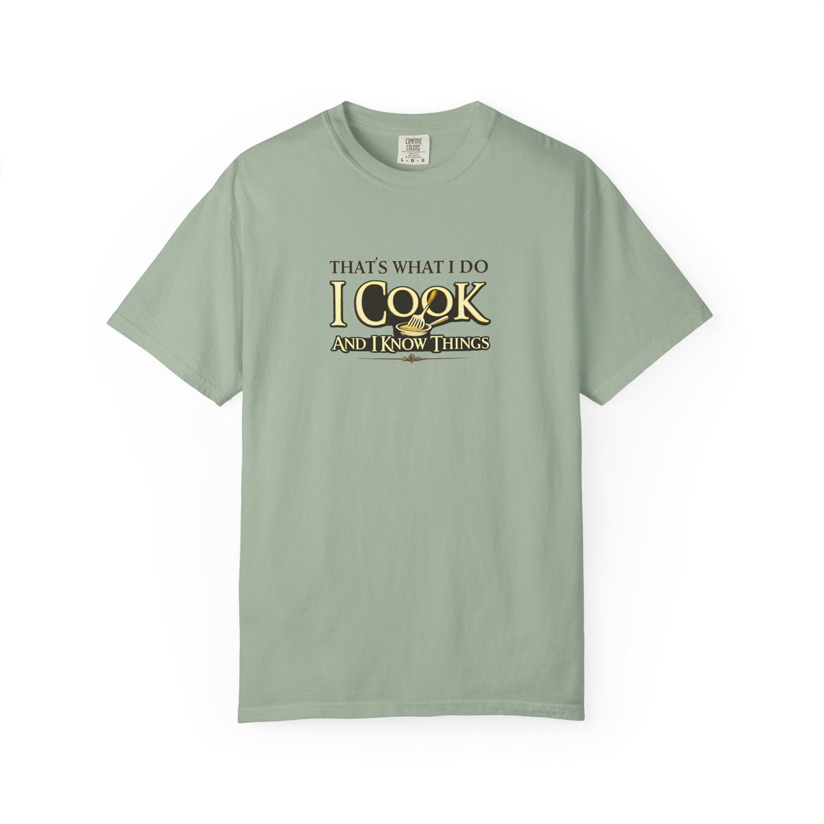 Chef Humor T-Shirt — "That's What I Do I Cook and I Know Things" Culinary Gift Tee