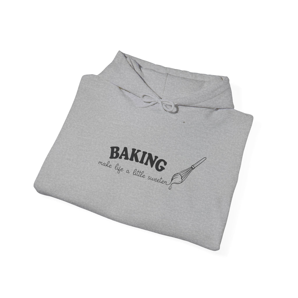 Baking Makes Life a Little Sweeter Hoodie