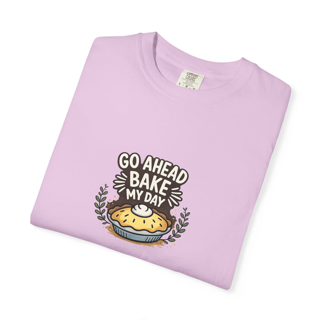 Bake My Day T-Shirt — Cute Pie Graphic Tee for Bakers & Baking Lovers