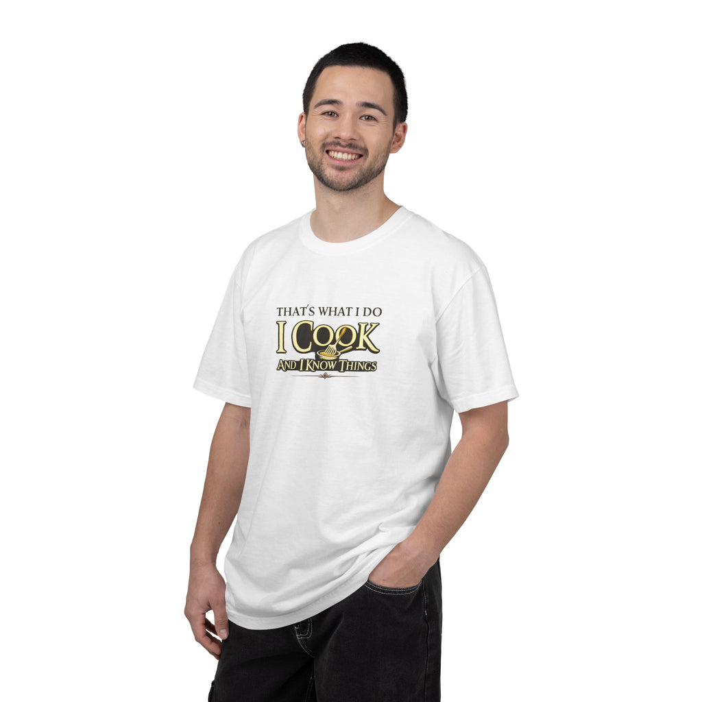Chef Humor T-Shirt — "That's What I Do I Cook and I Know Things" Culinary Gift Tee