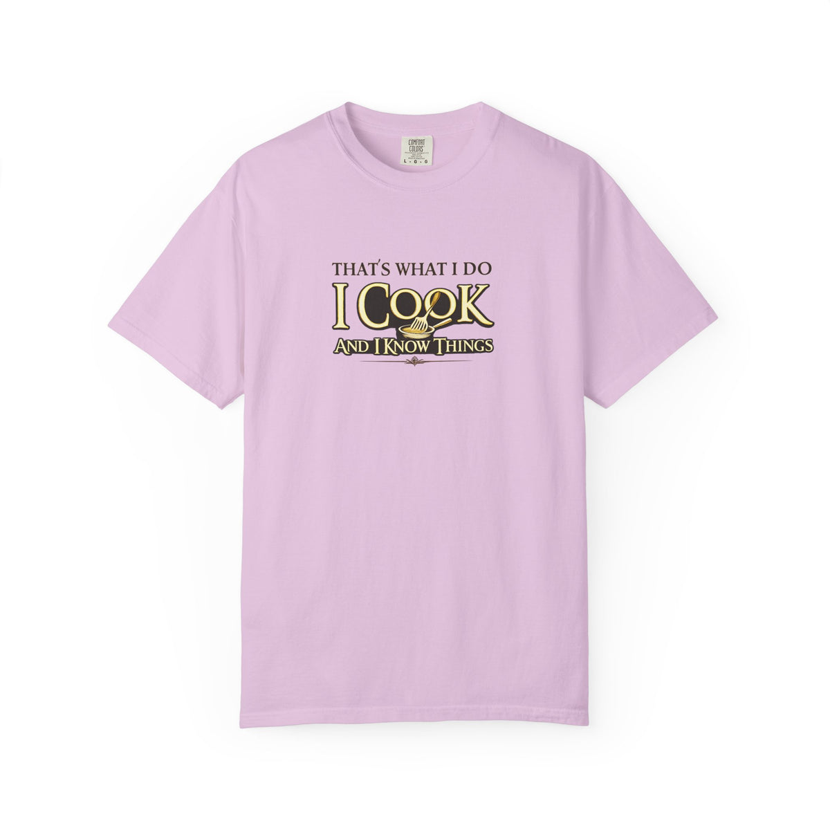 Chef Humor T-Shirt — "That's What I Do I Cook and I Know Things" Culinary Gift Tee