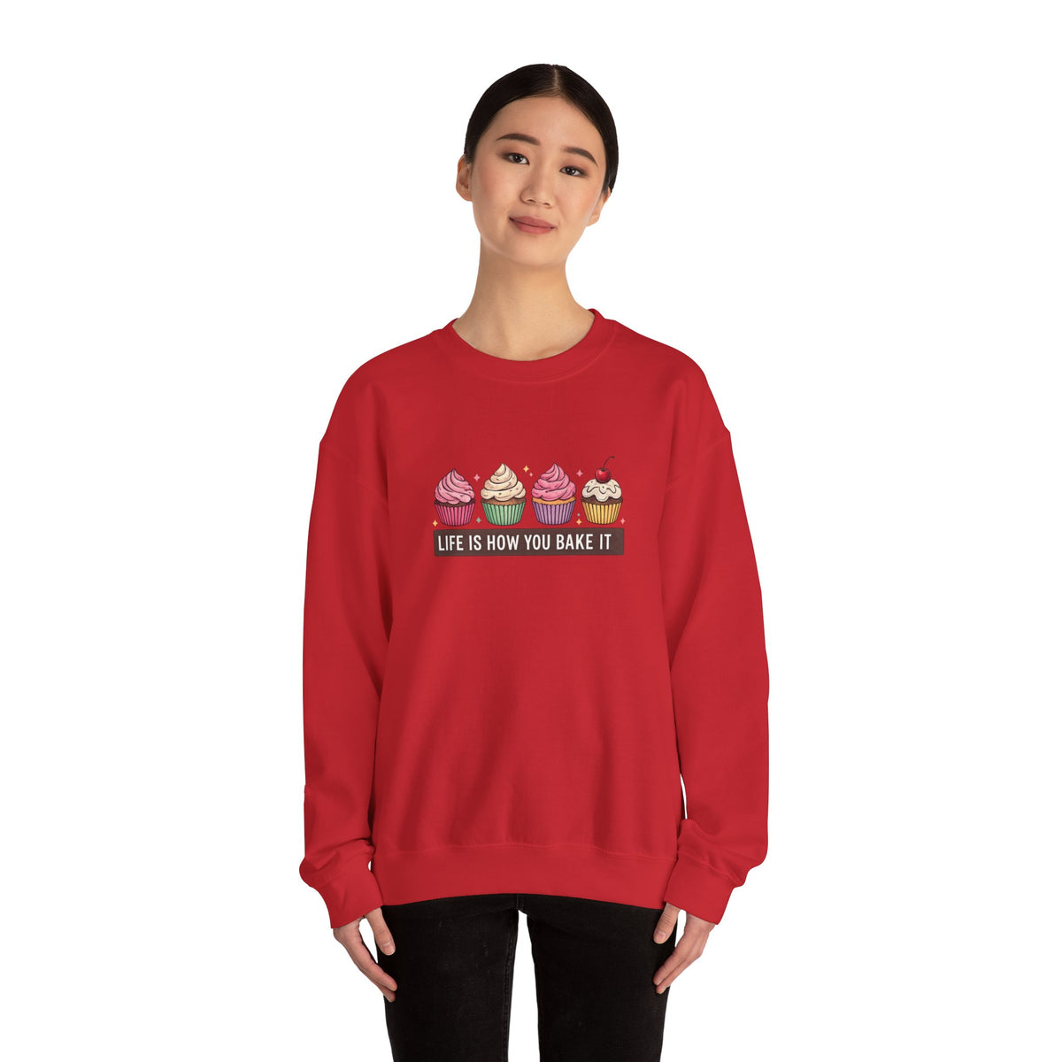 Crewneck Sweatshirt — “Life Is How You Bake It” Cupcake Graphic