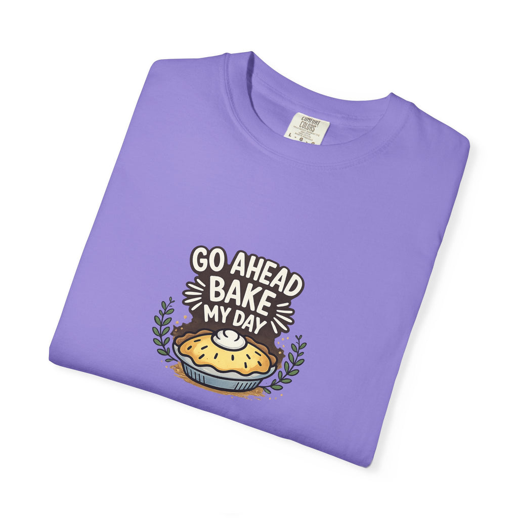 Bake My Day T-Shirt — Cute Pie Graphic Tee for Bakers & Baking Lovers