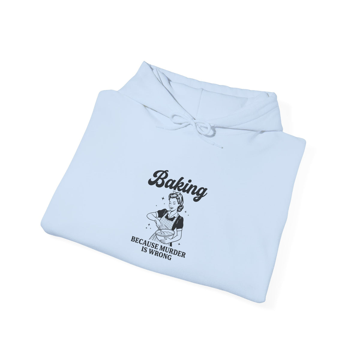 Hoodie — "Baking Because Miracle Is Strong" Retro Baker Graphic Sweatshirt
