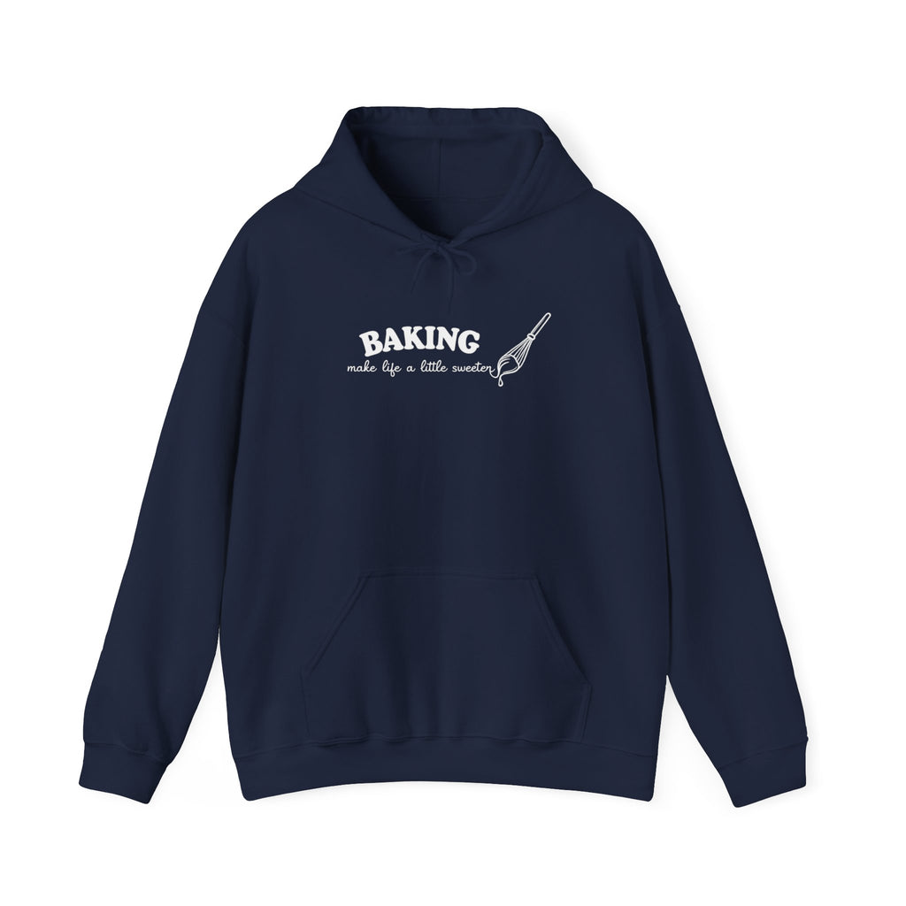 Baking Makes Life a Little Sweeter Hoodie