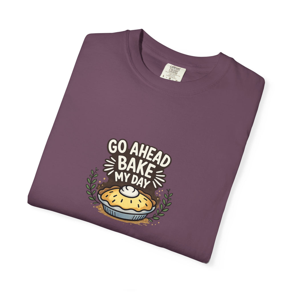 Bake My Day T-Shirt — Cute Pie Graphic Tee for Bakers & Baking Lovers